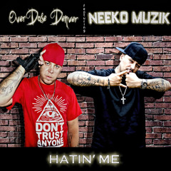 Hatin' Me (Feat. Neeko Muzik)