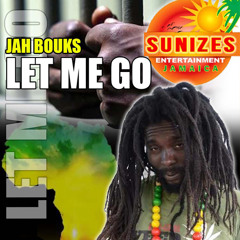 Jah Bouks - Let Me Go [2014]