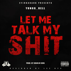Let Me Talk My Shit