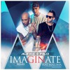 Imaginate (Official Remix)- Alexis y Fido Ft Maluma