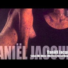 End Of My World - Daniël Jacques  (Mistress Recordings)