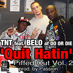 06 'Quit Hatin' feat. Belo of DO OR DIE prod. by Passion