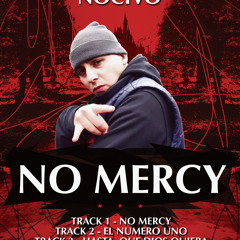 1.- Nocivo - No Mercy