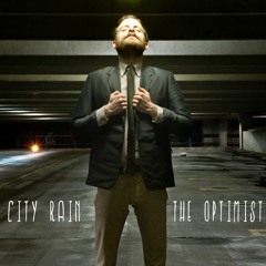 City Rain - The Optimist (ME)