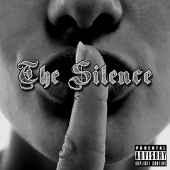The Silence (Prod. Tommy Longjohns)