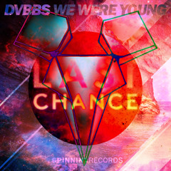 Kaskade & Project 46 VS DVBBS -Last Chance Young (Jorsh Mashup)
