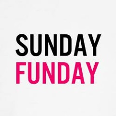 Sunday Funday #5 - A Little Bit Of Everything