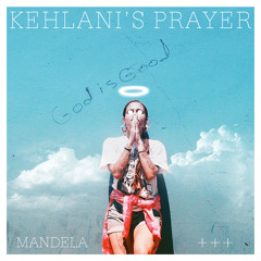 Kehlani's Prayer - (Prod. By @Mandela_)