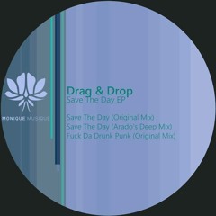 Drag & Drop - Save The Day (Arado's Deep Mix)Monique Musique
