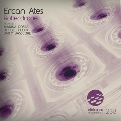 Ercan Ates - Rotterdrone (Marika Rossa Remix) [Elektrax Recordings] CUT VERSION 128kbps