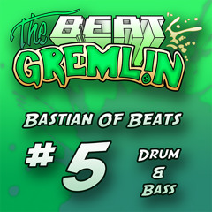 Bastian Of Beats : Never Ending Mix Series : Part 5 - Drum & Bass