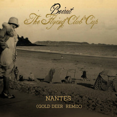 Beirut - Nantes (Gold Deer Remix)