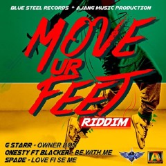 Spade - Love Fi Se Mi - Move ur Feet riddim -  Ajang Music Production and Blue Steel Records