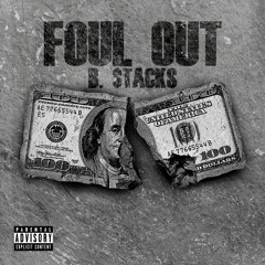 B.Stacks - Foul Out