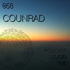 THE LUCID PODCAST 058 COUNRAD