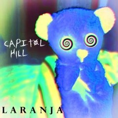 Laranja - Capitol Hill Remixx