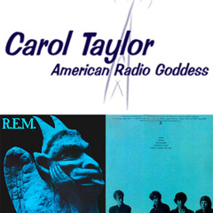 Carol Taylor Discovers R.E.M.