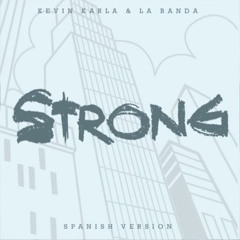 Strong (spanish version)Kevin Karla & La Banda