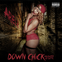 Down Chick (Produced By Dot R)