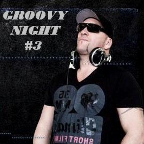 GROOVY NIGHT # 3 DJ KINGDOM