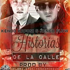 Ñengo Flow Ft. Kendo Kaponi - Historias De La Calle (Prod. IFlowz, Kronix & Renduh)(Offical Version)