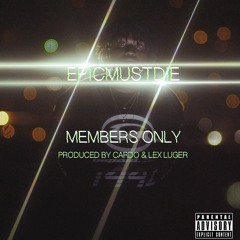 MEMBERS ONLY (Prod. By CARDO & LEX LUGER)