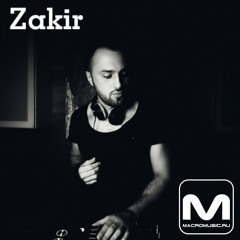 Zakir - Special Mix For Macromusic