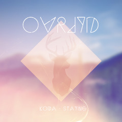 Koda - Staying (OVRJYD Remix)