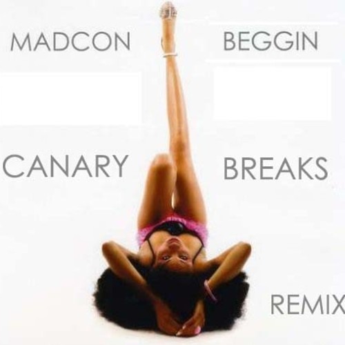 Madcon - Beggin' (Canary Breaks Remix)