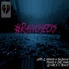 #Rainchecks