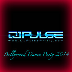 BOLLYWOOD DANCE PARTY 2014 (NONSTOP) - DJ PULSE