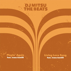 DJ Mitsu Feat. Ivana Santilli - Living Love Song