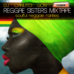 Dj Canuto Lion - REGGAE SISTERS MIXTAPE