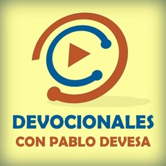 Devocional 117 - Hoy es trabajo, mañana un testimonio. Pablo Devesa