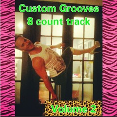Custom Grooves 8-Count Track Vol. 2 (Practice Use Only)