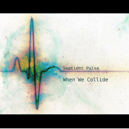 When We Collide (Instrumental) - Sentient Pulse