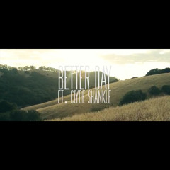 Lee Ferris - Better Day Ft. Clyde Shankle (Prod. Zuki Mondunkwu)