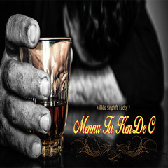 Mennu Ta KenDe C ..MiLLkHa SinGh ...FT..LuCkY 7