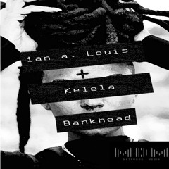 Kelela Bank Head  (Bounce Remix) - Produced By ian a. Louis.