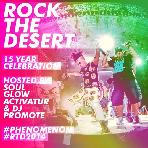 Stream Rock The Desert 15 Year Celebration Hosted by Soul Glow