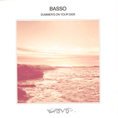 Lodown Presents: Basso "Summer's On Your Side"