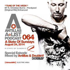 Antillas & DoubleV A-LIST Podcast 064 (August 24, 2014 A State Of Sundays - Sirius XM)