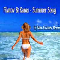 Filatov & Karas - Summer Song (MegaSound Remix)