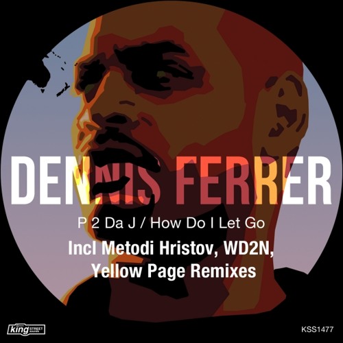 Dennis Ferrer - P 2 Da J (Metodi Hristov Remix) [King Street Sounds]