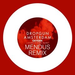 Dropgun - Amsterdam (Mendus Remix)