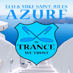 TEASER Eco & Mike Saint - Jules - Azure [In Trance We Trust 640-0]