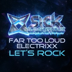 Far Too Loud & Electrixx - Let's Rock