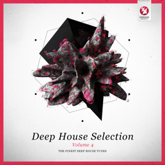 Armada Deep House Selection, Vol. 4 (The Finest Deep House Tunes) [OUT NOW!]