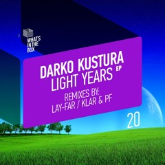 Darko Kustura – Light Years (Klar & PF Remix) Snippet