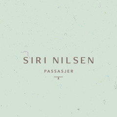 Siri Nilsen - Passasjer